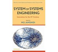 System of Systems Engineering – Innovations for the 21st Century – Wiley-VCH