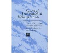 System of Transcendental Idealism, 1800 Friedrich Wilhelm Joseph Von Schelling (Auteur)