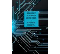 System Ready… Student Planner 2025-2026: Academic Diary with Assignment Trackers, Study Tips, Budgets, Research Logs & More