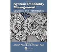 System Reliability Management: Solutions and Technologies (Advanced Research in Reliability and System Assurance Engineering) - [Version Originale] Inconnu (Auteur)