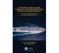 System Reliability, Risk, Longevity, Sustainability And Optimal Decision Making