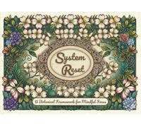 System Reset: A Botanical Framework for Mindful Focus | An Adult Coloring Book for Stress Relief and Cognitive Clarity: Minimalist Botanical Art for Modern Relaxation