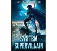 System Supervillain: Omnibus 4: Books 13-16