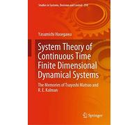 System Theory Of Continuous Time Finite Dimensional Dynamical Systems