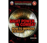 Systema Spetsnaz - Russian Martial Arts DVD #19 - Sight Power in Combat: How to Improve Eyesight