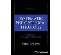 Systematic Philosophical Theology: On God - Attributes of God (2)