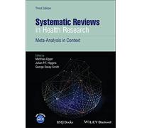 Systematic Reviews in Health Research: Meta-Analysis in Context