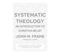 Systematic Theology: An Introduction to Christian Belief
