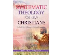 Systematic Theology For New Christians