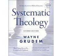Systematic Theology Second Edition by Grudem Wayne A. Grudem Grudem Wayne A. Grudem (Auteur)