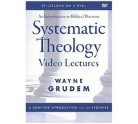 Systematic Theology Video Lectures: An Introduction To Biblical Doctrine