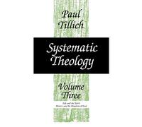 Systematic Theology, Volume 3: Life and the Spirit: History and the Kingdom of God