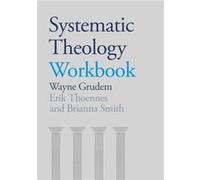 Systematic Theology Workbook by Thoennes & Wayne Grudem & Brianna Smith and Erik Wayne A (Author) Grudem (Auteur)