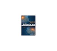 Systematically Working With Multimodal Data
