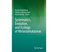 Systematics, Evolution, And Ecology Of Melastomataceae