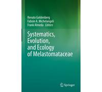 Systematics, Evolution, And Ecology Of Melastomataceae