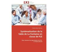 Systématisation de la fable de La Fontaine en e FLE: Pour amener les apprenants de FLE à l’interculturel