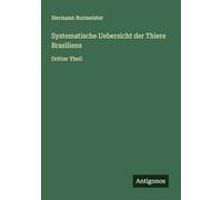Systematische Uebersicht der Thiere Brasiliens: Dritter Theil