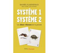 Daniel Kahneman – Système 1 / Système 2 : Les deux vitesses de la pensée – Flammarion Poche
