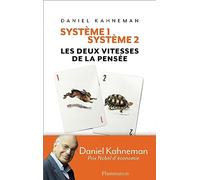 Daniel Kahneman – Système 1 / Système 2 – Les deux vitesses de la pensée – Broché