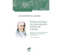 Système analytique des connaissances positives de l'homme - Jean-Baptiste De Lamarck - Honore Champion Eds - broché - Etude