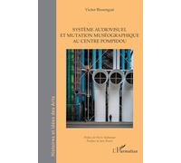 Système audiovisuel et mutation muséographique au centre Pompidou