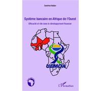 Système Bancaire En Afrique De L'ouest - Efficacité Et Rôle Dans Le Développement Financier