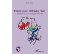 Système bancaire en Afrique de l'Ouest: Efficacité et rôle dans le développement financier