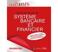 Système bancaire et financier Comprendre les rouages du système bancaire et financier : une clé pour décrypter l'économie contemporaine - Anthony Aranda Vasquez - Gualino Eds - broché - Etude