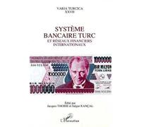Système Bancaire Turc Et Réseaux Financiers Internationaux - Actes De La Table Ronde D'istanbul, 8 Et 9 Octobre 1992