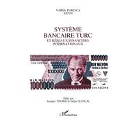 Système bancaire turc et réseaux financiers internationaux - Jacques Thobie - L'harmattan - broché - Livre