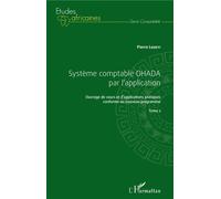Système comptable OHADA par l'application Ouvrage de cours et d'applications pratiques conforme au nouveau programme - Tome 2 - Pierre Loueyi - L'harmattan - broché - Etude