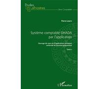 Système comptable OHADA par l'application: Ouvrage de cours et d'applications pratiques conforme au nouveau programme Tome 2