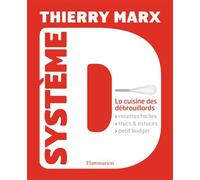 Système D La cuisine des débrouillards - Thierry Marx - Flammarion - relié - Guide