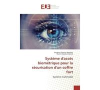 Système d'accès biométrique pour la sécurisation d'un coffre fort Système multimodal - Senghor abraham - Universitaires Europeennes - broché - Essai