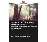 Système de culture riz-arachide dans l'agroécologie tropicale du Cameroun