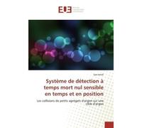 Système de détection à temps mort nul sensible en temps et en position Les collisions de petits agrégats d'argon sur une cible d'argon - Iyas Ismail - Universitaires Europeennes - broché - Etude