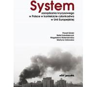 Système de gestion de crise en Pologne dans le contexte de l'adhésion à l'UE - Paweł Górski, Rafał Kołodziejczyk, Magdalena Molendowska, Martyna Ostrowska (Management auf Polnisch)