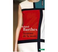 Système de la mode - Roland Barthes - Points - Poche - Essai