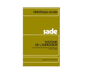 Système de l'agression, Sade philosophe