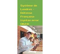 Système de Londres - Défense Française (syntax error 0623)