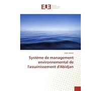 Système de management environnemental de l'assainissement d'Abidjan - Sopie Aonon - Universitaires Europeennes - broché - Essai
