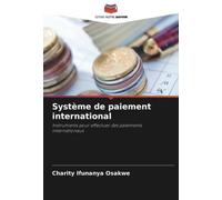 Système de paiement international: Instruments pour effectuer des paiements internationaux