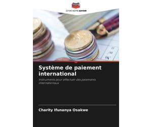 Système de paiement international: Instruments pour effectuer des paiements internationaux