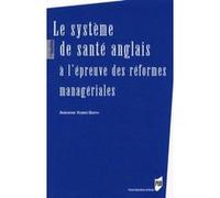 SYSTEME DE SANTE ANGLAIS A L EPREUVE DES REFORMES MANAGERIALES