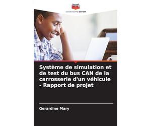 Système de simulation et de test du bus CAN de la carrosserie d'un véhicule - Rapport de projet
