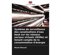 Système de surveillance des canalisations d'eau basé sur les réseaux sociaux virtuels (WSNs) et tenant compte de la consommation d'énergie