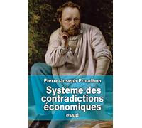 Système des contradictions économiques: Philosophie de la misère (Extraits)