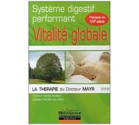 Système Digestif Performant Et Vitalité Globale - La Thérapie Du Docteur Mayr