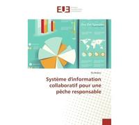 Système d'information collaboratif pour une pêche responsable - Ely Beibou - Universitaires Europeennes - broché - Livre